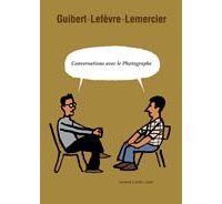 Les conversations d'un dessinateur avec un photographe
