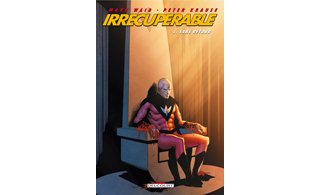 Irrécupérable - T1 : Sans retour - Par Mark Waid & Peter Krause - Delcourt