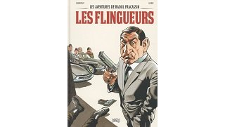Les Aventures de Raoul Fracassin : Les Flingueurs - Par Philippe Chanoinat et Philippe Loirat - Ed. Jungle