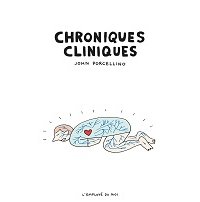 "Chroniques cliniques" : malaise et mal-être de John Porcellino