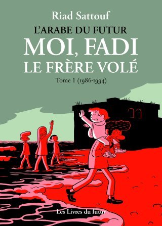 « Moi, Fadi le frère volé », la suite de L'Arabe du Futur