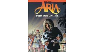 Aria, T. 37 : Faites taire l'accusée - Par Michel Weyland - Dupuis
