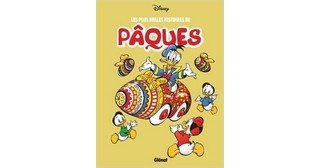 Les plus belles histoires de Pâques - Collectif Disney - Glénat