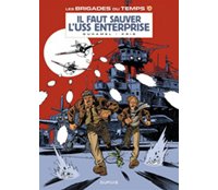Les Brigades du temps, T3 : Il faut sauver l'USS Entreprise - Par Duhamel et Kris - Dupuis