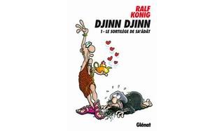Djinn Djinn - T1 : Le sortilège de Sa'âdât - par Ralph König - Glénat