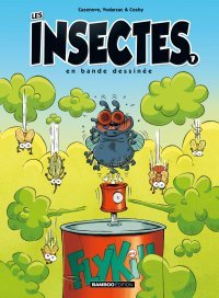 Les Insectes en bande dessinée - Par Cazenove, Vodarzac & Cosby - Ed. Bamboo