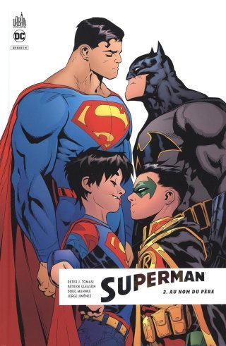 Superman Rebirth T2 - Par Peter J. Tomasi & Patrick Gleason - Urban Comics