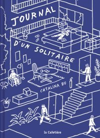  « Le Journal d'un solitaire » ou le portrait intime de nous tous