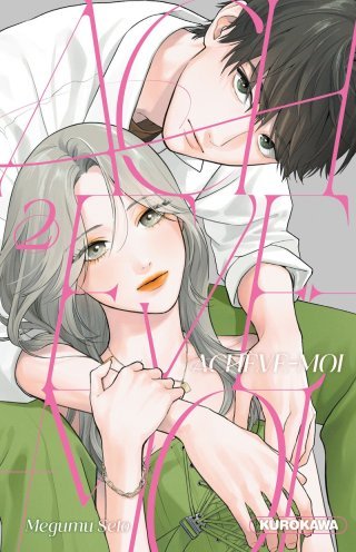 Achève-moi T.2 - Par Megumu Seto - Ed. Kurokawa