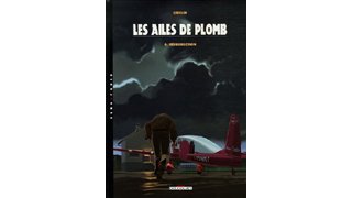Les Ailes de Plomb - T4 : Résurrection - par Gibelin - Delcourt