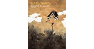 L'encre du passé - Par Mael & Antoine Bauza - Dupuis