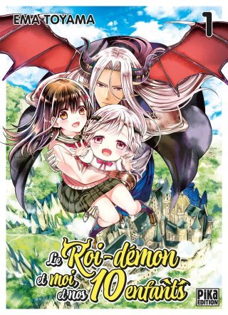 Le Roi-démon et moi, et nos 10 enfants T. 1 - Par Ema Toyama - Pika Edition