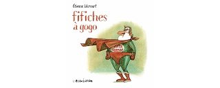 "Fifiches à gogo" (L'Association) : toute la palette humoristique d'Étienne Lécroart