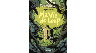 Ma vie de loup - Par Clayton Junior - Sarbacane