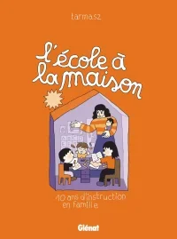 L'école à la maison : le guide drolissime de Tarmasz