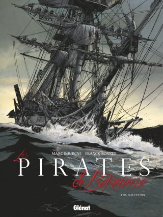 Les Pirates de Barataria, t. 10 : Galveston - Par M. Bourgne et F. Bonnet - Glénat