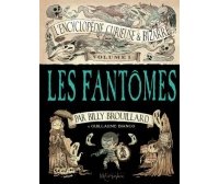 L'Encyclopédie curieuse et bizarre de Billy Brouillard, T1 : Les fantômes - Par Guillaume Bianco - Métamorphose Soleil