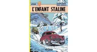 Lefranc, T24 : L'Enfant-Staline - Par Régric & Robberecht - Casterman
