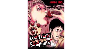 Les fruits sanglants - par Junji Ito - Éditions Tonkam