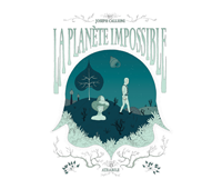 La Planète impossible – Par Joseph Callioni – Atrabile