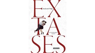 Extases (de Jean-Louis Tripp) : l'autobiographie sexuelle a trouvé son maître