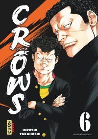 Crows T. 6 - Par Hiroshi Takahashi - Éd. Kana