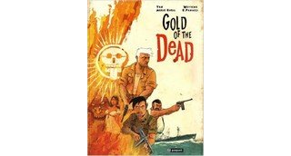 Gold of the Dead - Par Yan, Marie Avril, Panucci et Weytens - Editions Paquet