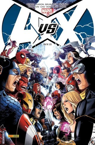 Avengers vs X-Men – Par Jason Aaron, Brian Michael Bendis, Ed Brubaker, Matt Fraction & Jonathan Hickman – Éditions Panini