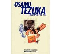 « Osamu Tezuka - Biographie 1928-1945 » par Tezuka Productions - Casterman