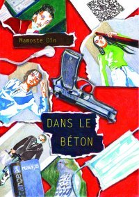 Dans le béton - Par Mamoste Dîn - Editions Plagiat