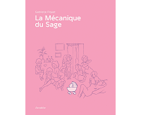 "La Mécanique du Sage" de Gabrielle Piquet (Atrabile) : le bonheur est dans la simplicité