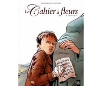 Le Cahier à fleurs, T2 - Par L. Galandon et V. Nicaise - Editions Bamboo