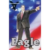 Eagle - 11 tomes parus - Par Kaiji Kawaguchi - Casterman
