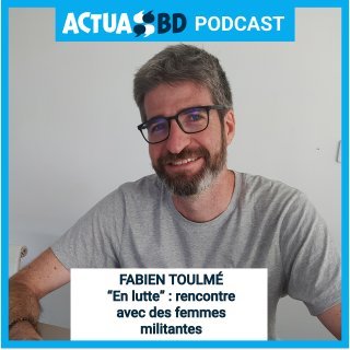 Fabien Toulmé, Les Reflets du monde - En lutte : rencontre avec des femmes activistes à travers le monde [PODCAST]