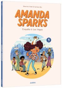 Amanda Sparks T. 1 : Enquête à Las Vegas - Par Séverine Vidal & Auriane Bui - Auzou
