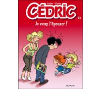 Cédric T23 : Je veux l'épouser – Par Laudec et Cauvin – Ed. Dupuis