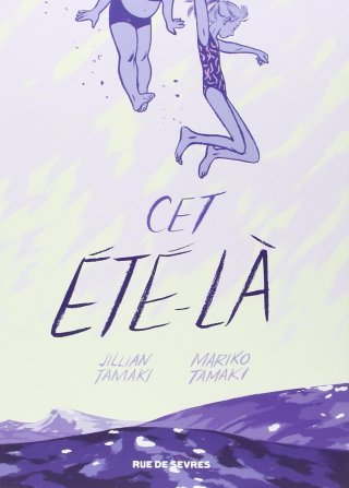  Cet Été-là - Par Mariko et Jillian Tamaki – Éditions Rue de Sèvres