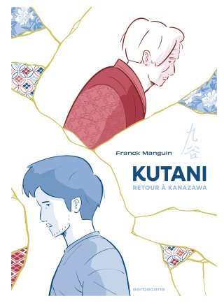 Kutani Retour à Kanazawa - Par Franck Manguin - Ed. Sarbacane