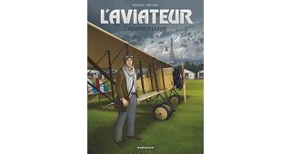 L'Aviateur T.2 : L'Apprentissage - Par Jean-Charles Kraehn & Chrys Millien - Dargaud