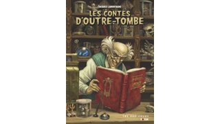Les Contes d'outre-tombe - Par Jacques Lamontagne - Les 400 coups