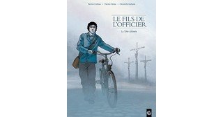Le Fils de l'officier, T1 - Par P. Cothias, P. Ordas et C. Galland – Éditions Bamboo
