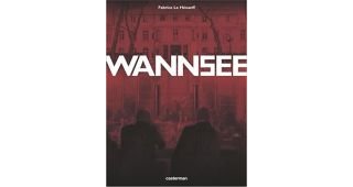 Wannsee - Par Fabrice Le Hénanff - Casterman