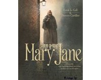 Mary Jane – Par Frank Le Gall & Damien Cuvillier – Futuropolis