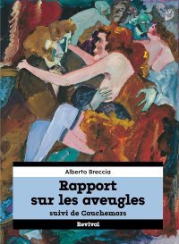 Rapport sur les aveugles - Par Alberto Breccia - Éd. Revival