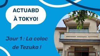 ActuaBD à Tokyo - Jour 1 : La coloc de Tezuka !