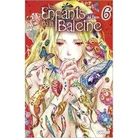 Les Enfants de la Baleine T6 - Par Abi Umeda - Glénat