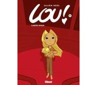 Lou !, T5 : Laser ninja - Par Julien Neel - Glénat