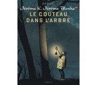 Jérôme K. Jérôme Bloche T.26 : le couteau dans l'arbre - Par Dodier - Dupuis