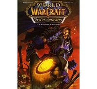 World of Warcraft/Porte-Cendres – T1 : À la poussière tu retourneras – Par Neilson & Lullabi – Soleil