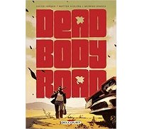 Dead Body Road - Par Justin Jordan & Matteo Scalera - Delcourt Comics
